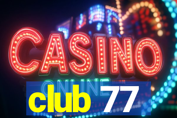 club 77